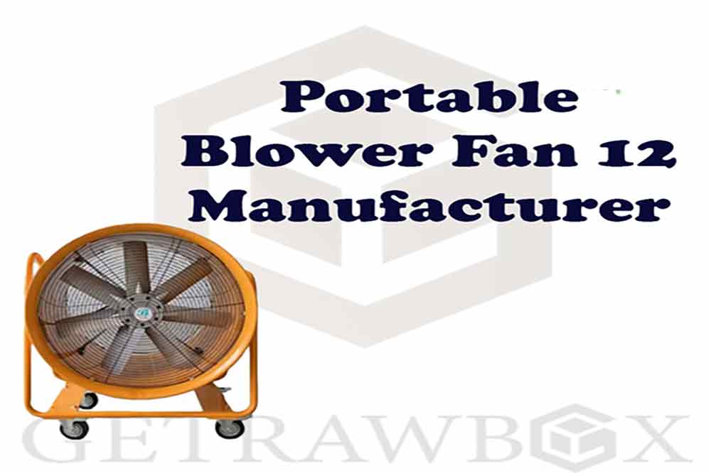 Portable Blower Fan 12 Manufacturer