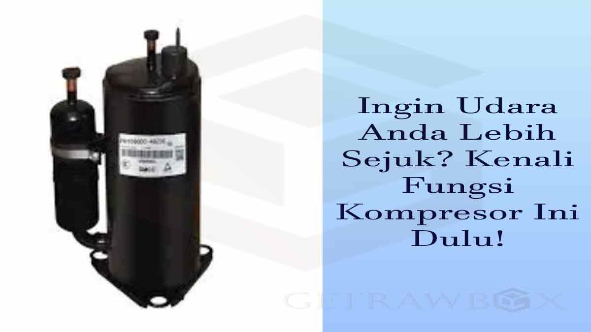 Fungsi Kompresor AC