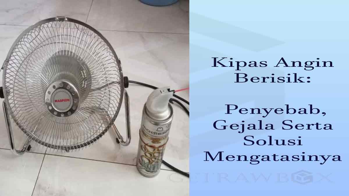 kipas angin berisik