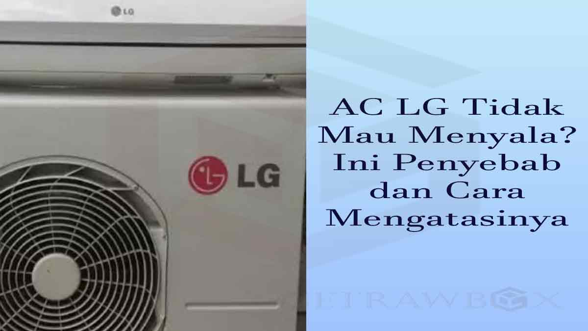 ac lg tidak mau menyala