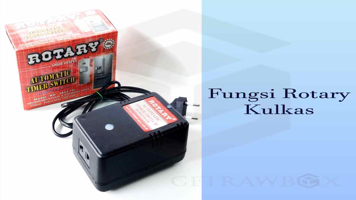 Fungsi Rotary Kulkas