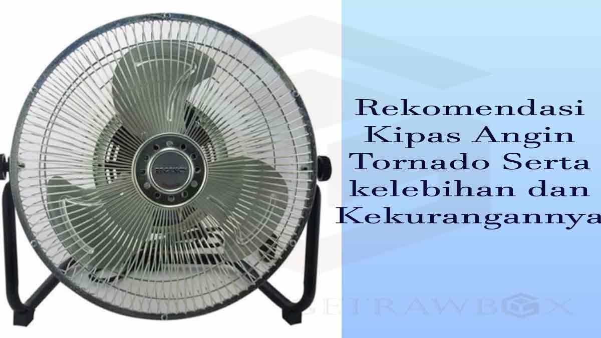 rekomendasi kipas angin tornado