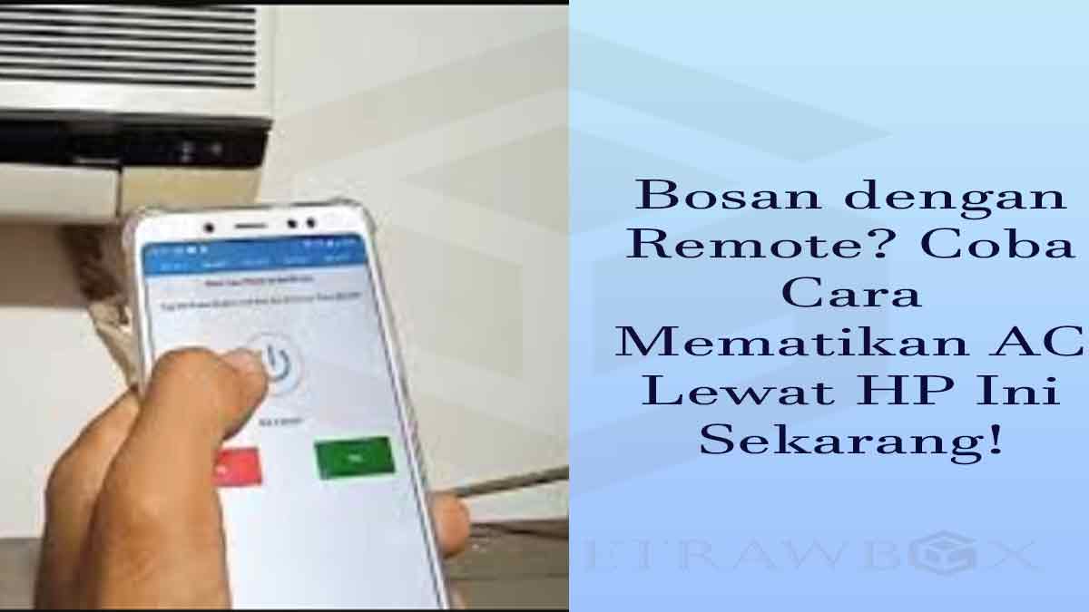 cara mematikan ac lewat hp