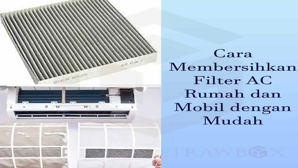 cara membersihkan filter ac