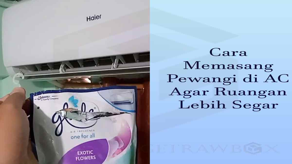 cara memasang pewangi di ac