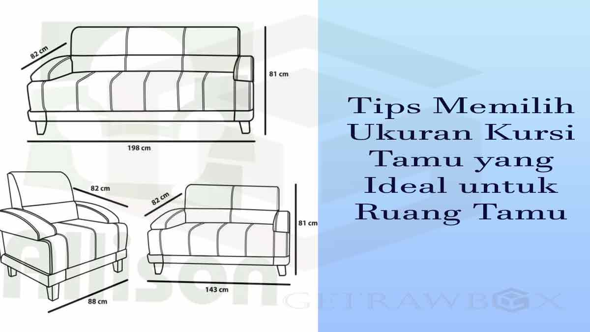 Ukuran Kursi Tamu yang Ideal