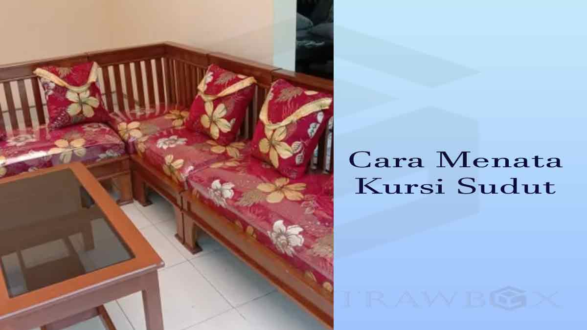 cara menata kursi sudut