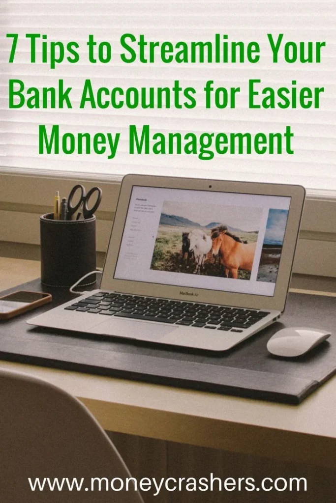 7 Tips to Streamline Your Bank Accounts for Easier Money Management