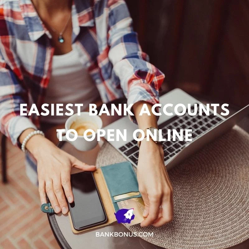 10 Easiest Bank Accounts to Open Online in 2023: BankBonus.com