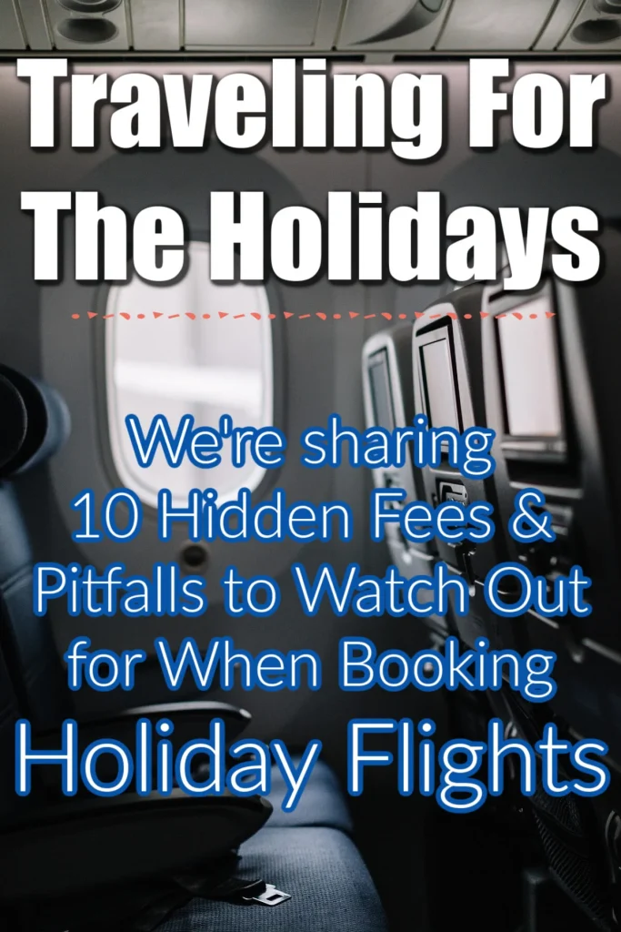 10 Hidden Fees & Pitfalls to Watch Out for When Booking Holiday Flights