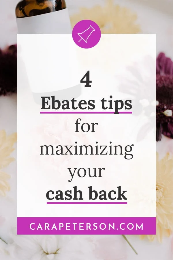 4 Ebates tips for maximizing your cash back · Cara Peterson