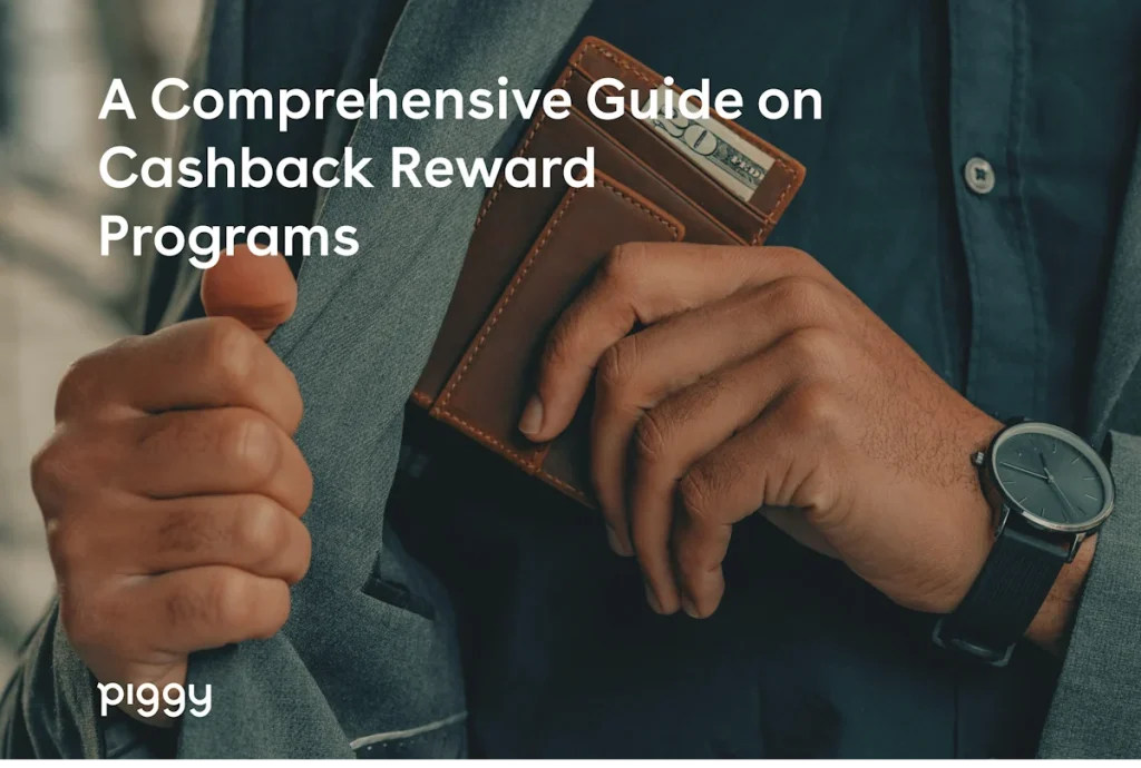 A Comprehensive Guide to Cashback Reward Programs