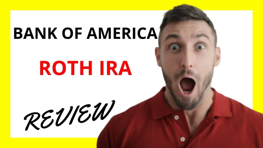 🔥 Bank of America Roth IRA Review: Pros and Cons - YouTube