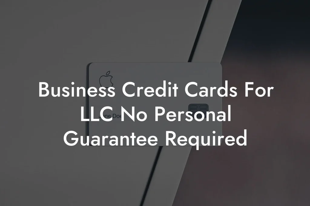 Business Credit Cards For LLC No Personal Guarantee Required - Flik Eco