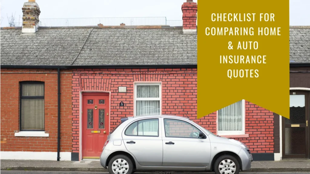 Checklist for Comparing Auto and Home Insurance Quotes