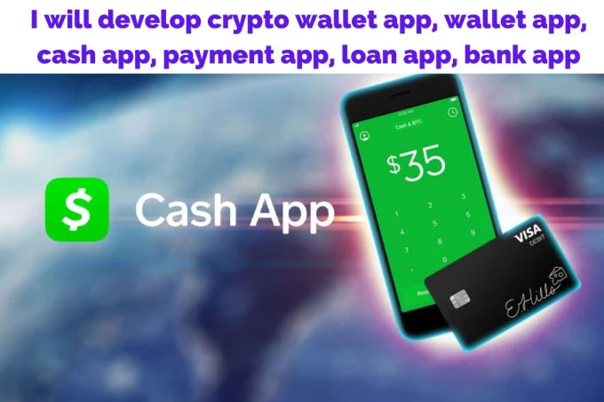 Develop crypto wallet app, wallet app, cash app, payment app, loan app