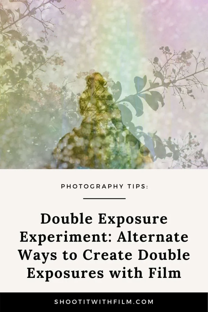 Double Exposure Experiment: Alternate Ways to Create Double Exposures
