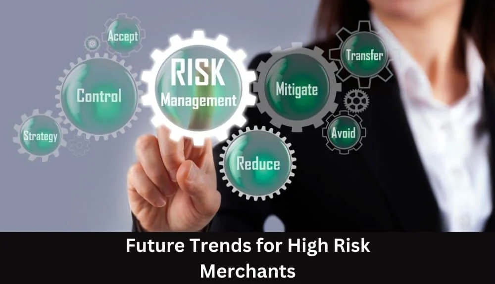 From Risk to Reward: High Risk Merchants Transforming Your Bottom Line