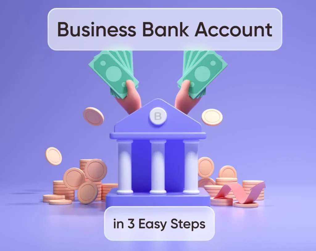 How to Start a Business Bank Account in 3 Easy Steps in 2023