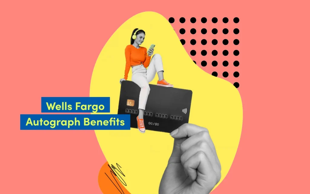 Wells Fargo Autograph Benefits - Key Perks & Rewards | Credello