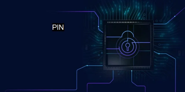 What is PIN? Boosting Cybersecurity with Identity Verification Codes