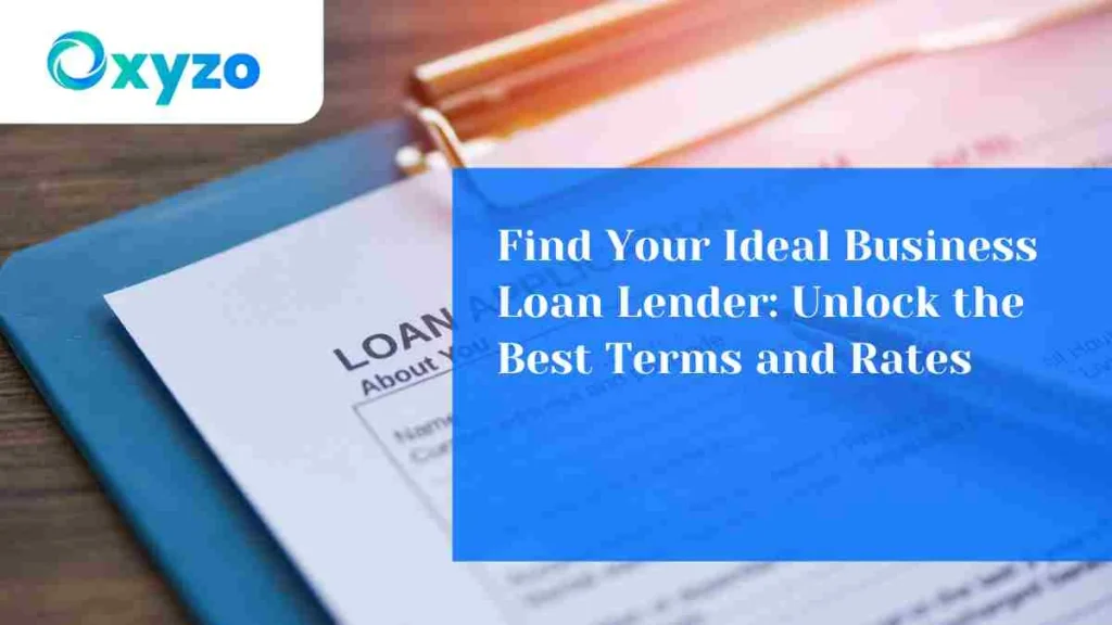 Choosing the Right Business Loan Lender: A Comprehensive Guide