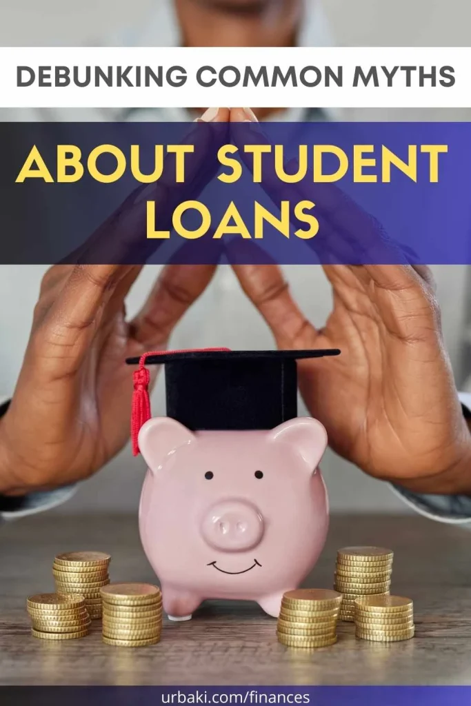 Debunking Common Myths About Student Loans