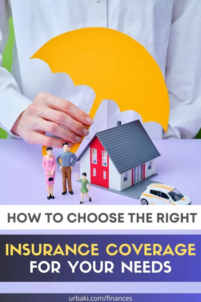 How to Choose the Right Insurance Coverage for Your Needs