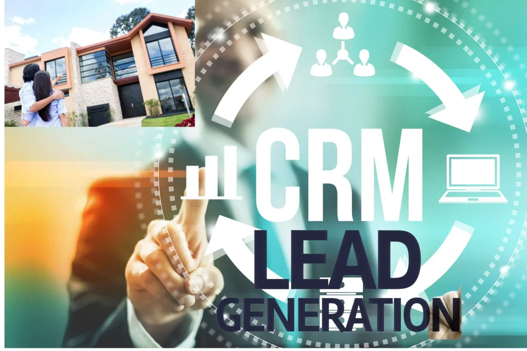Integrating Lead Generators for Real Estate Agents with Your CRM