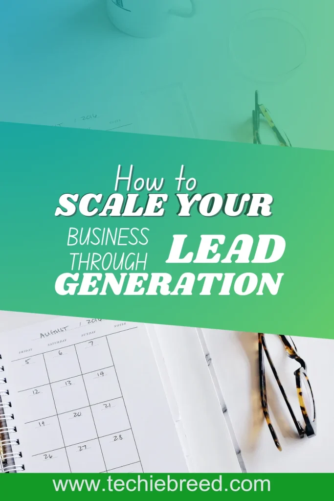 Scaling Your Lead Generation Efforts