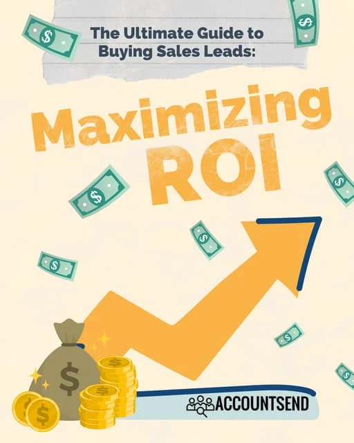 Tips for Maximizing ROI on Purchased Leads