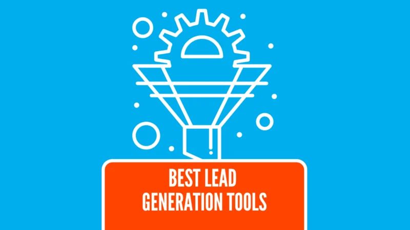 Top lead generation tools you should test today