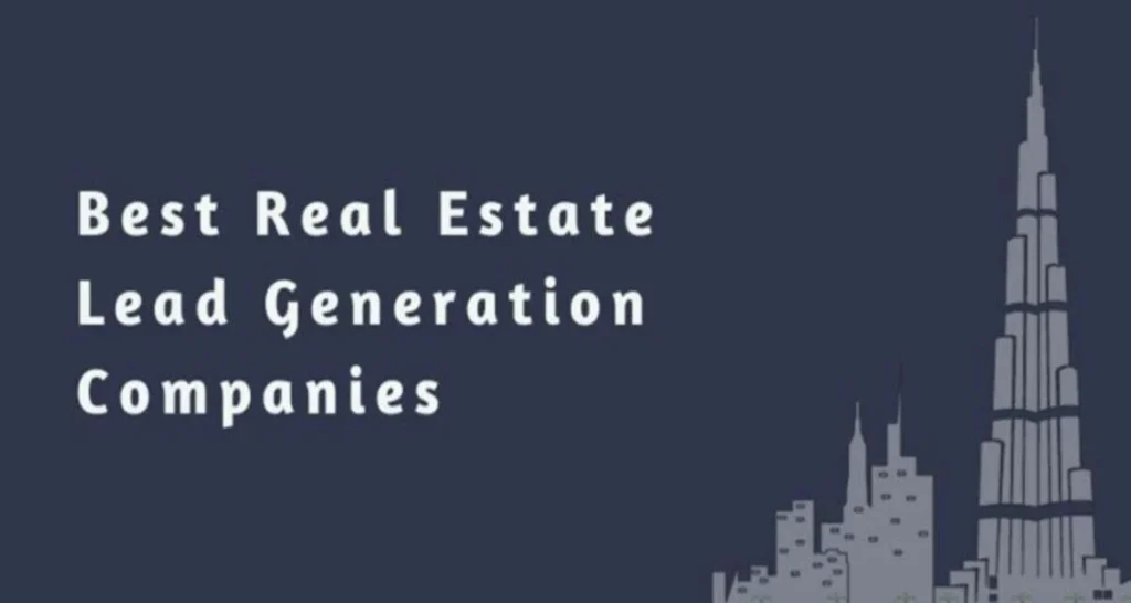 What a lead generation company for real estate can do for you