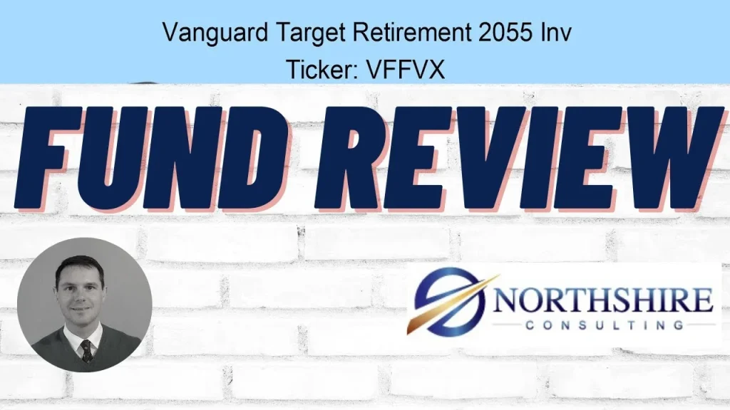 What Is the Vanguard Target Retirement 2055 Fund VFFVX?
