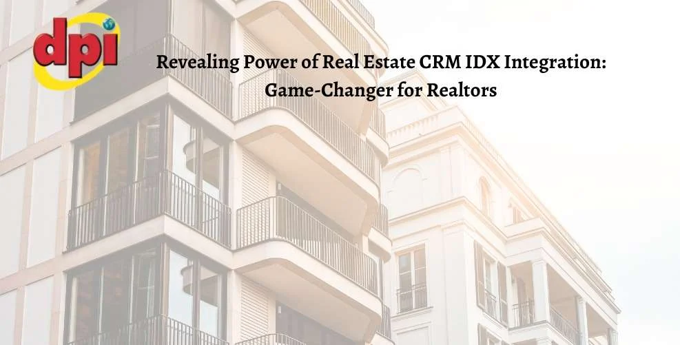 Why a Real Estate Website with IDX and CRM Is a Game‑Changer