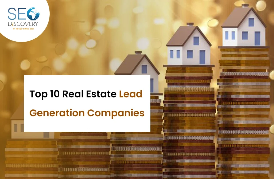 Why the Top Real Estate Lead Generation Companies Matter