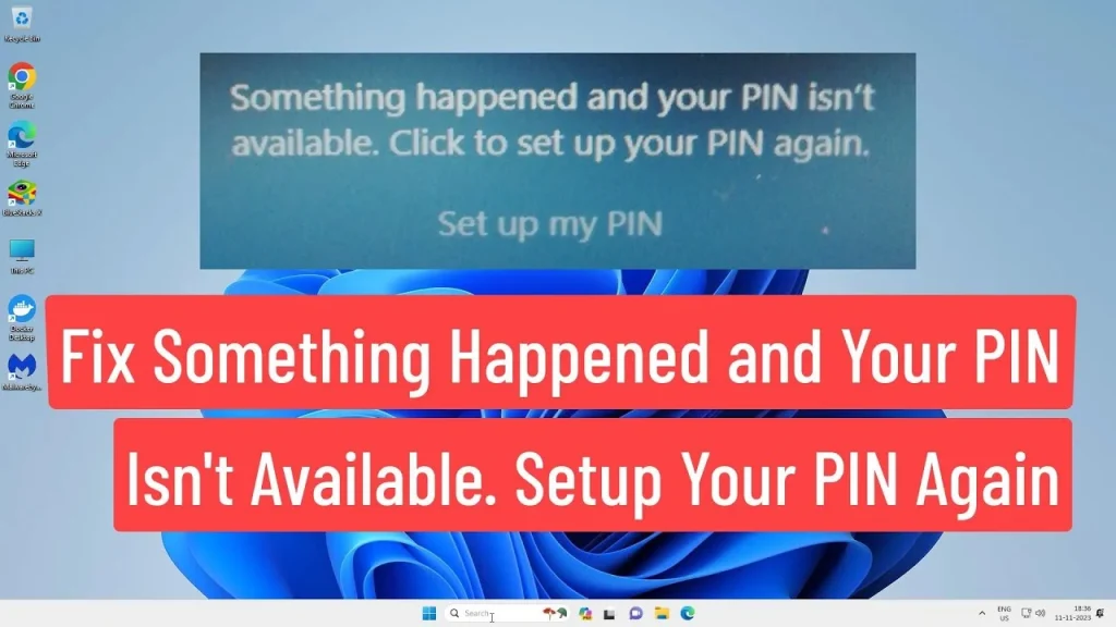 Windows 11 Something Happened To Your Pin