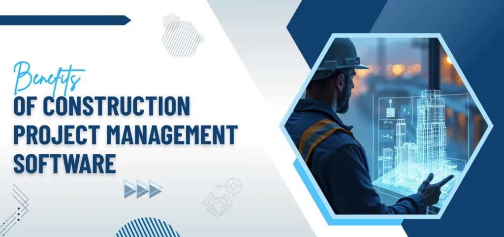 Benefits of Project Management Software for Engineering and Construction