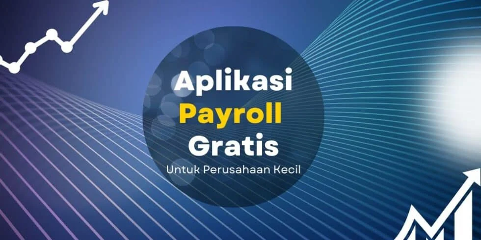 Kelebihan Software untuk Payroll untuk Usaha Kecil