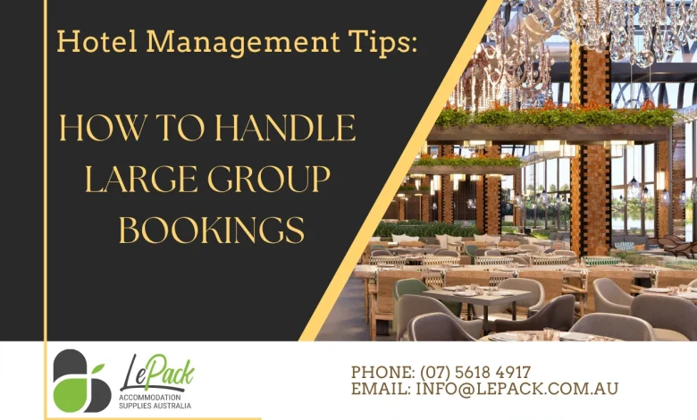 Booking Hotels for Large Groups: Tips and Tricks